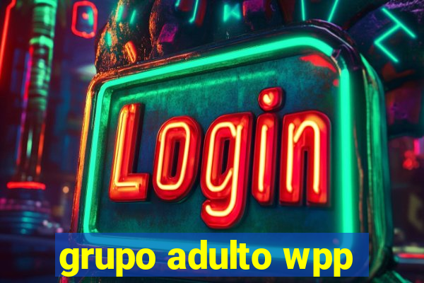 grupo adulto wpp